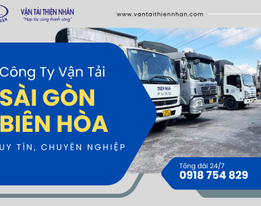 Công ty Vận tải Sài Gòn - Biên Hòa Uy Tín, Chuyên Nghiệp