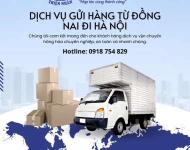GỬI HÀNG TỪ ĐỒNG NAI ĐI HÀ NỘI - BẢNG GIÁ CƯỚC PHÍ MỚI NHẤT