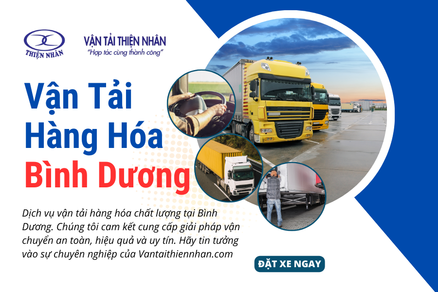 Vận Tải Hàng Hóa Tại Bình Dương: Đánh Giá Công Ty Vận Tải Thiện Nhân