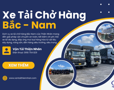 Xe tải chở hàng Bắc Nam Thiện Nhân: Giải pháp vận chuyển an toàn, tiết kiệm