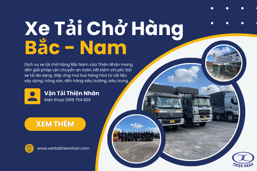 Xe tải chở hàng Bắc Nam Thiện Nhân: Giải pháp vận chuyển an toàn, tiết kiệm